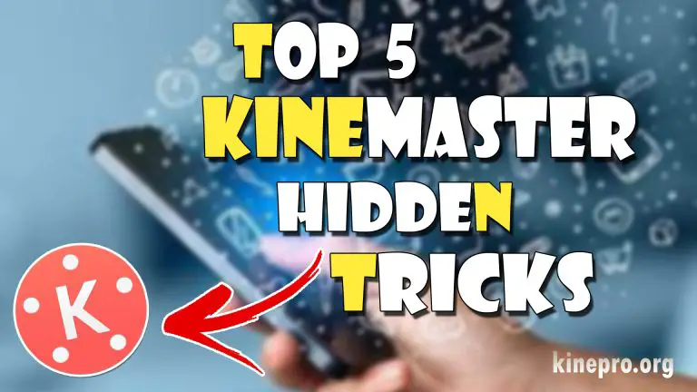 Top 5 Kinemaster Real Hidden Tricks || Top Real Hidden Features of Kinemaster