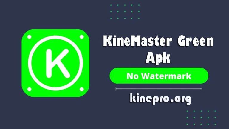 KineMaster Green Apk v6.1.4 Download No watermark