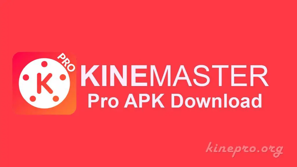 Download KineMaster Pro Mod: