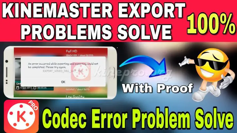 Kinemaster Video Export Problem Fixed: 6 Ways