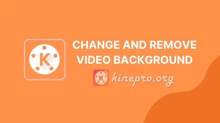Changing And Removing Video Background On Kinemaster | 2023