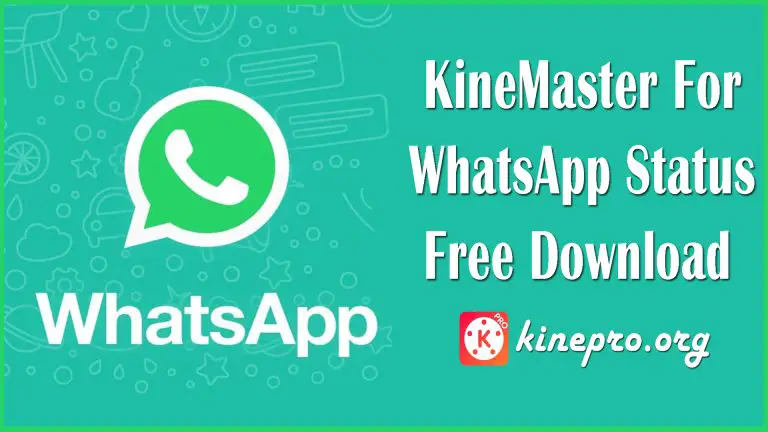 KineMaster For WhatsApp Status Free Download | 2023