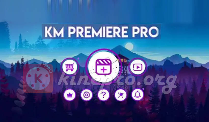 Km Premiere Pro Mod App User Guide