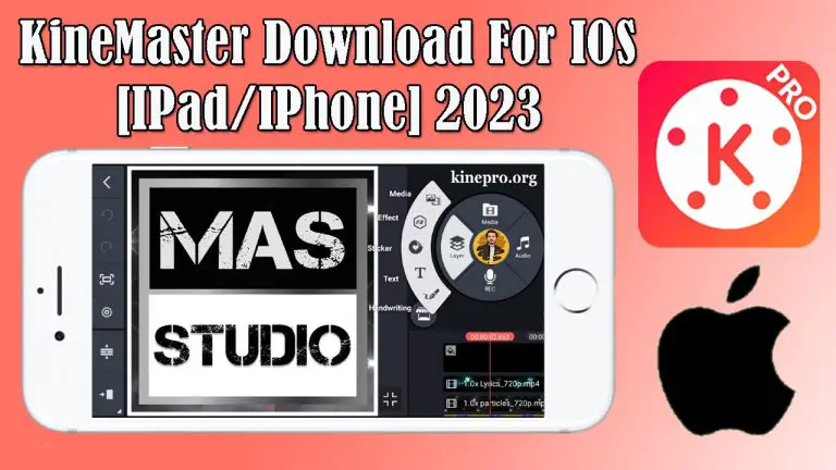 KineMaster Download For IOS [IPad/IPhone] 2023