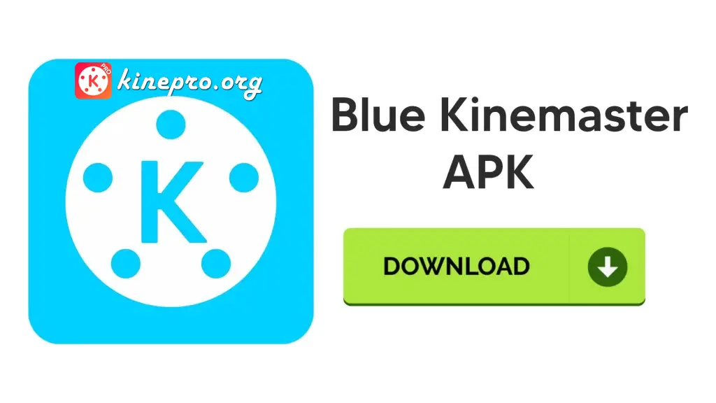 Download Blue Kinemaster Mod Apk